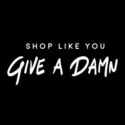 Shop Like You Give A Damn